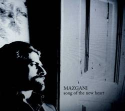 Mazgani : Song Of The New Heart